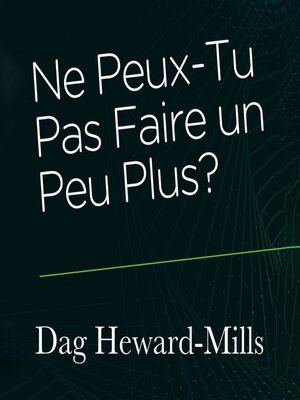 cover image of Ne Peux-Tu Pas Faire un Peu Plus?